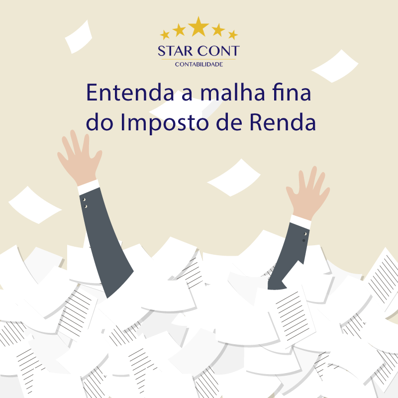 Entenda a malha fina do Imposto de Renda